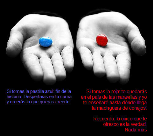 Píldora roja o píldora azul como filosofía de vida? - Off Topic y humor